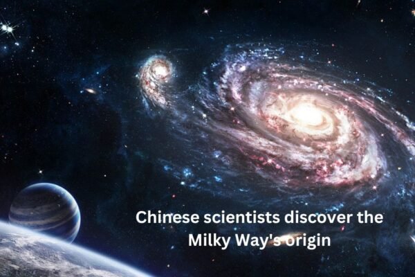 Chinese scientists discover the Milky Way's origin